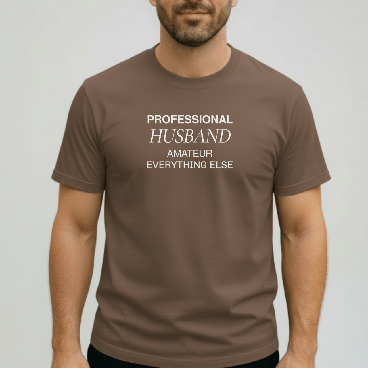 Professional Husband Shirt | Funny Husband T-Shirt for Men | Comfort Colors 1717 Tee | Amateur Everything Else Shirt | Gift for Him
