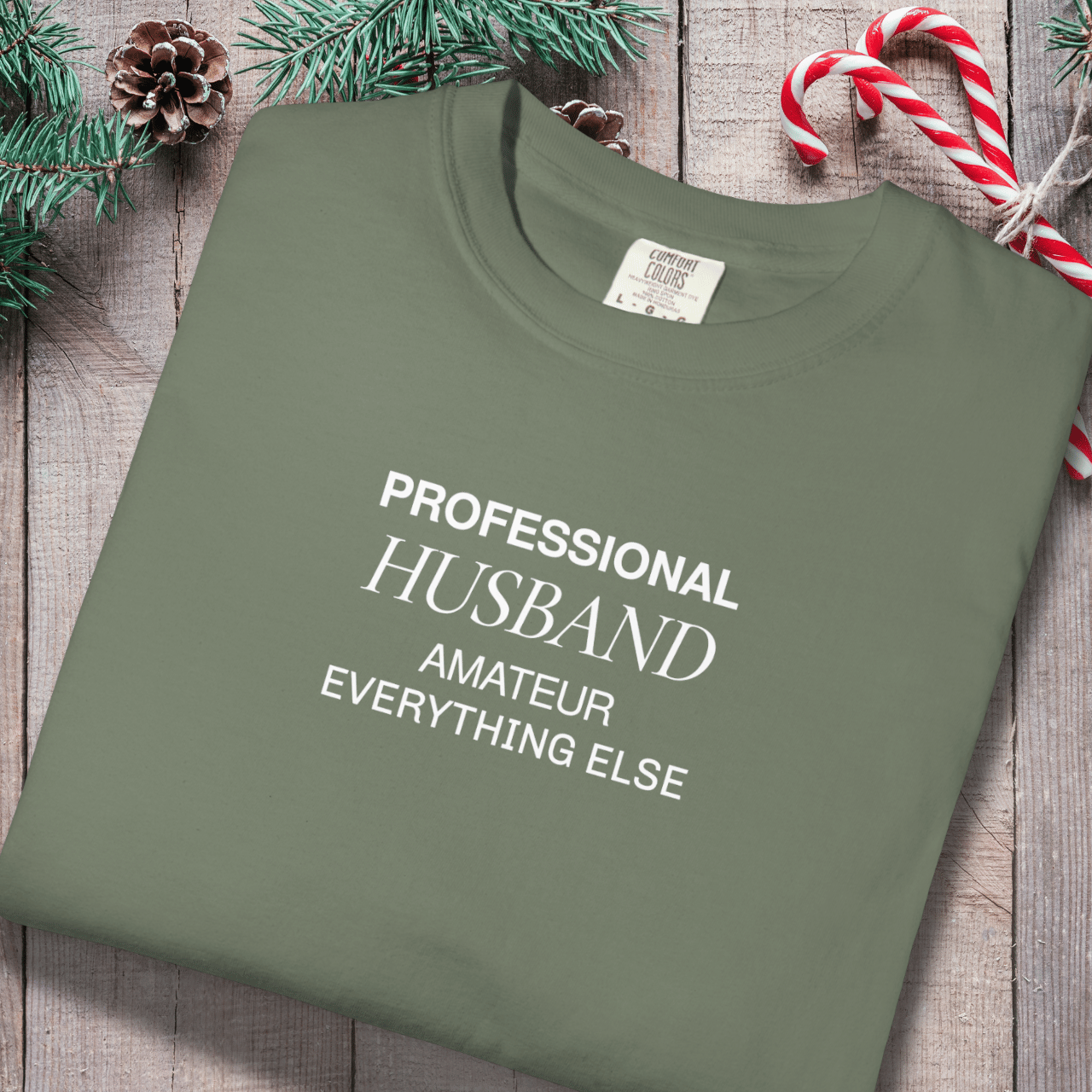 Professional Husband Shirt | Funny Husband T-Shirt for Men | Comfort Colors 1717 Tee | Amateur Everything Else Shirt | Gift for Him
