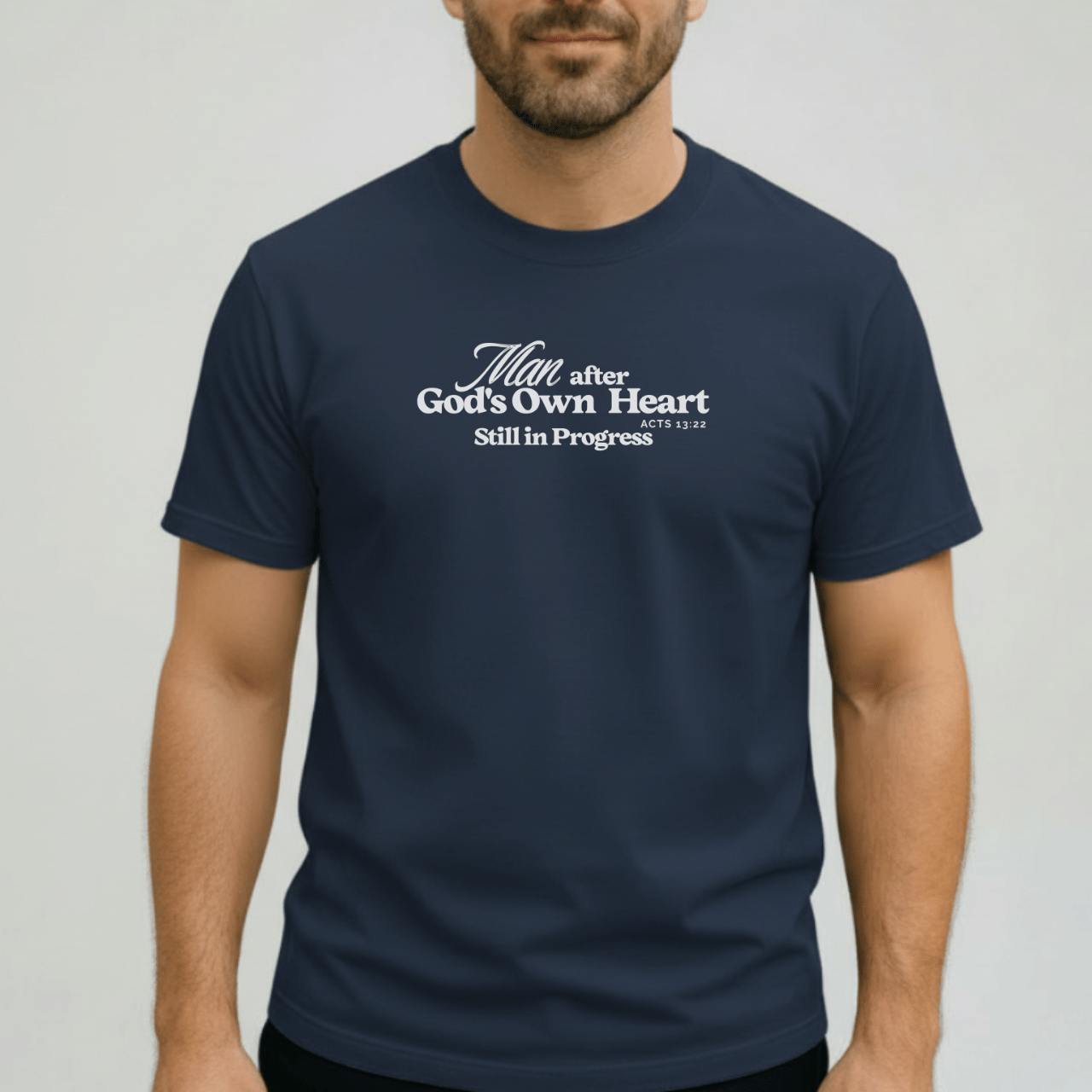 Man After God’s Own Heart Shirt | Acts 13:22 Christian Men’s Tee | Comfort Colors 1717 | Still in Progress Faith T-Shirt