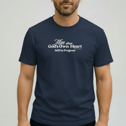 Man After God’s Own Heart Shirt | Acts 13:22 Christian Men’s Tee | Comfort Colors 1717 | Still in Progress Faith T-Shirt