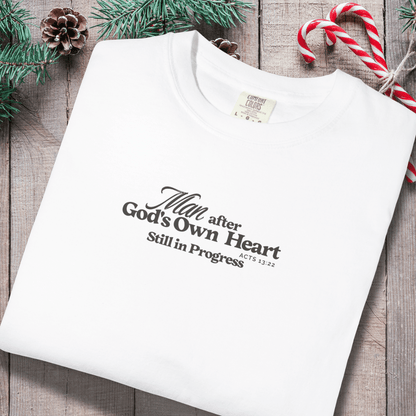 Man After God’s Own Heart Shirt | Acts 13:22 Christian Men’s Tee | Comfort Colors 1717 | Still in Progress Faith T-Shirt