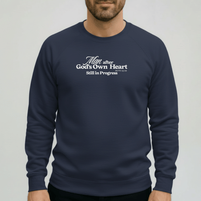 Man After God’s Own Heart Sweatshirt | Acts 13:22 Christian Men’s Crewneck | Gildan 18000 Faith Apparel | Still in Progress Sweater