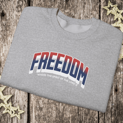 Freedom Christian Sweatshirt • Where the Spirit of the Lord Is • 2 Corinthians 3:17 Crewneck • Men Women Gildan 18000 Faith Apparel