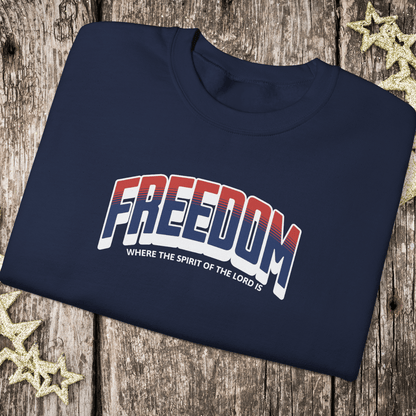 Freedom Christian Sweatshirt • Where the Spirit of the Lord Is • 2 Corinthians 3:17 Crewneck • Men Women Gildan 18000 Faith Apparel