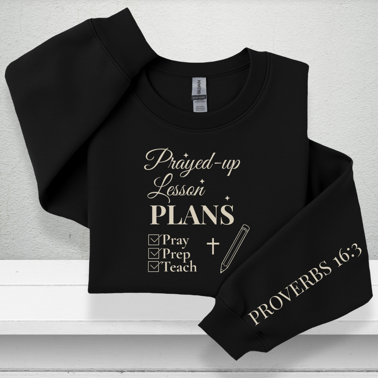 Prayed-Up Lesson Plans w/Bible Sleeve Verse (Proverbs 16:3) Christian Teacher Sweatshirt • Gildan 18000 Unisex Fleece • Back to School