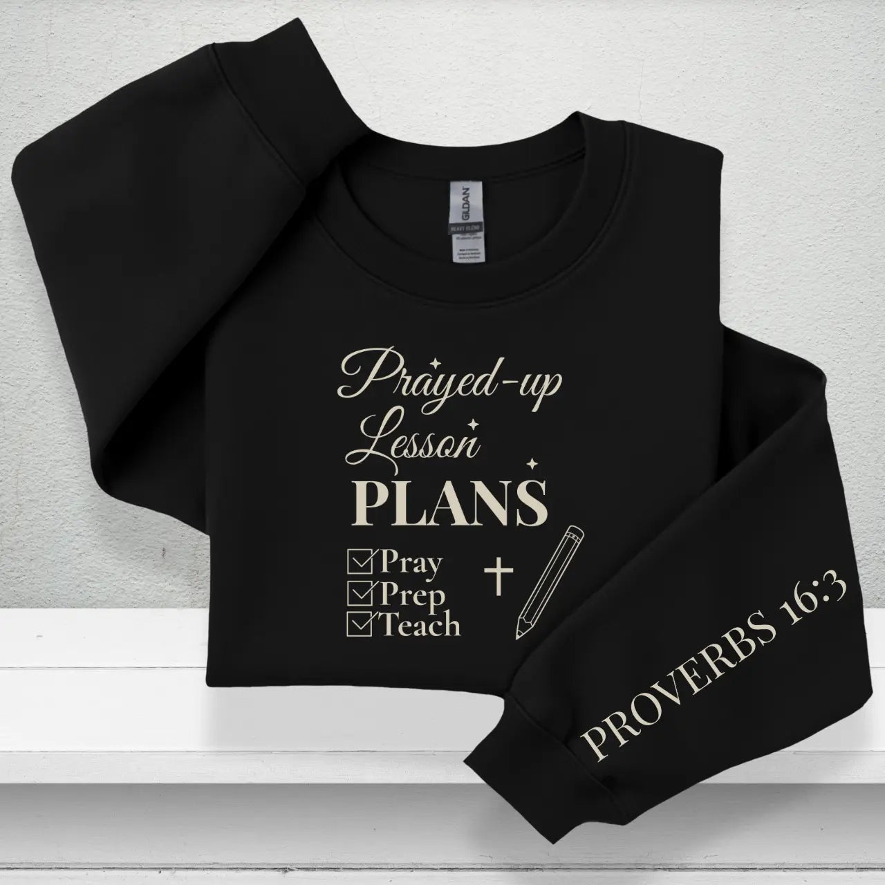 Prayed-Up Lesson Plans Sweatshirt | Teacher Crewneck Goshen & Selah Co
