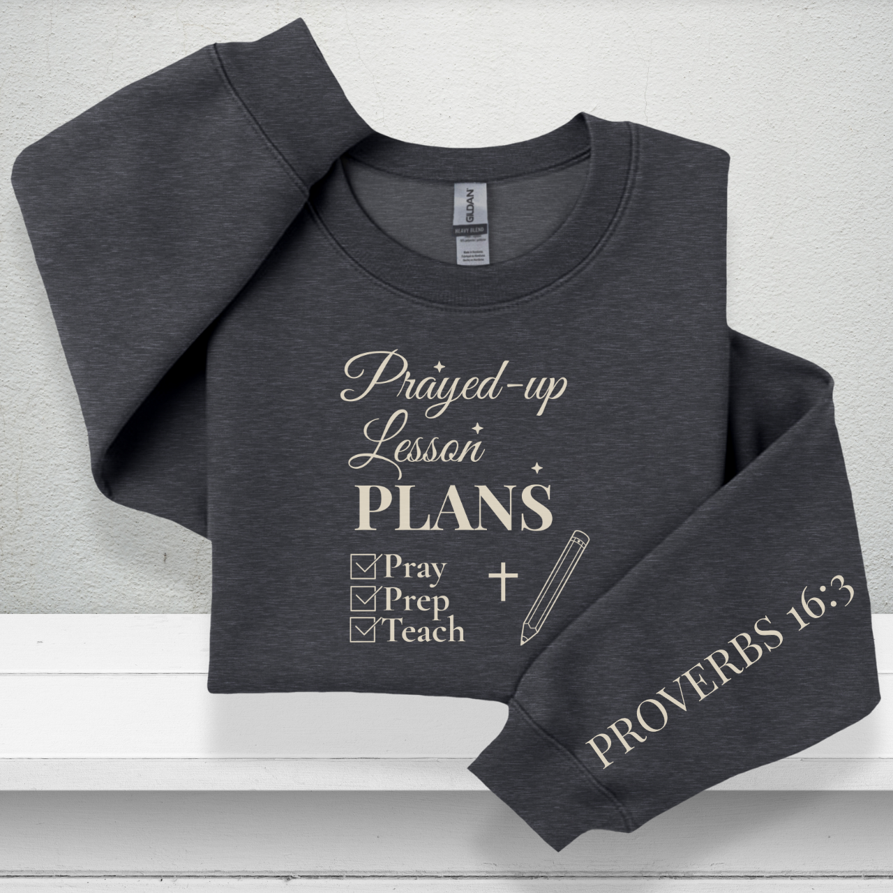 Prayed-Up Lesson Plans w/Bible Sleeve Verse (Proverbs 16:3) Christian Teacher Sweatshirt • Gildan 18000 Unisex Fleece • Back to School