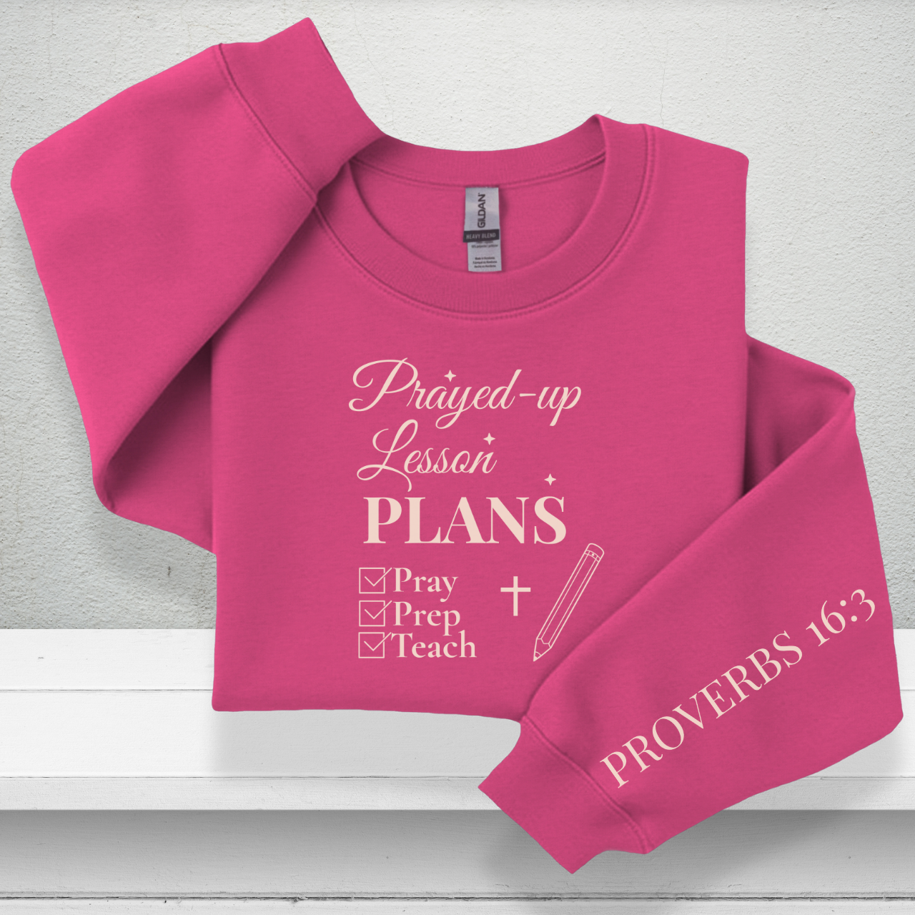 Prayed-Up Lesson Plans w/Bible Sleeve Verse (Proverbs 16:3) Christian Teacher Sweatshirt • Gildan 18000 Unisex Fleece • Back to School