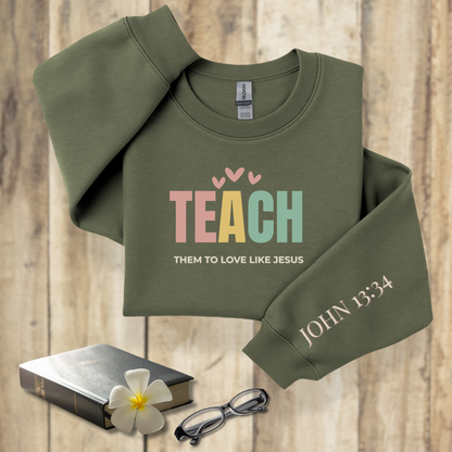 Teach Them to Love Like Jesus Pastel Hearts w/Bible Sleeve Verse John 13:34 • Christian Teacher Sweatshirt —  Gildan 18000 • Back to School
