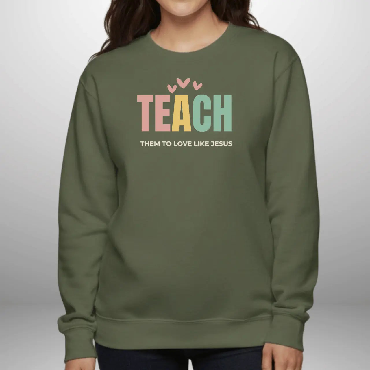 Teach Love Like Jesus Sweatshirt | Teacher Crewneck Goshen & Selah Co