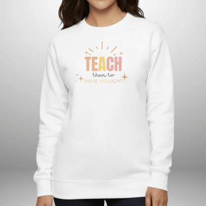 Teach Them to Shine His Light Pastel Rays w/Bible Sleeve Verse Matthew 5:16•  Christian Teacher Sweatshirt —Gildan 18000 • Back to School