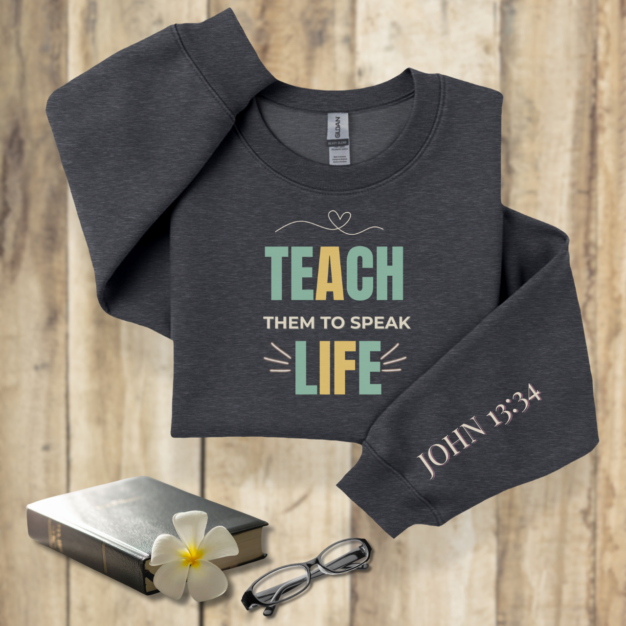 Teach Them to Speak Life Pastel w/Bible Sleeve Verse John 13:34 • Christian Teacher Sweatshirt — Gildan 18000 • Back to School