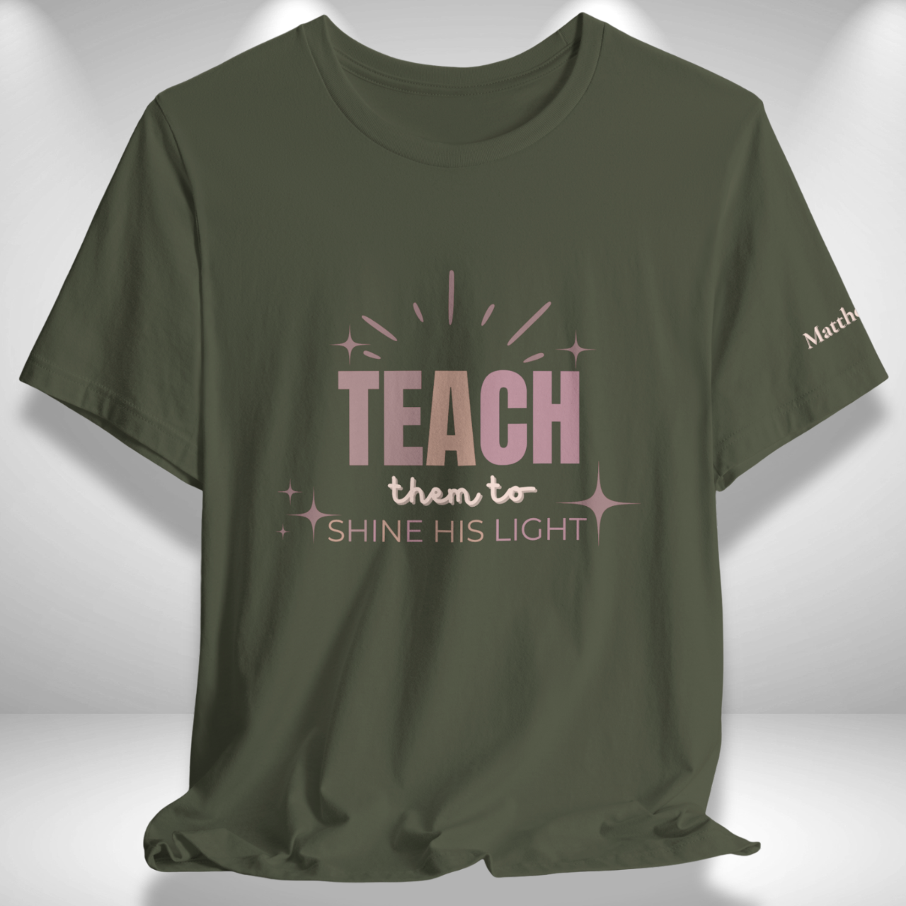 Teach Them to Shine His Light (Matthew 5:16 Bible Verse on Sleeve) Christian Tee — Back-to-School