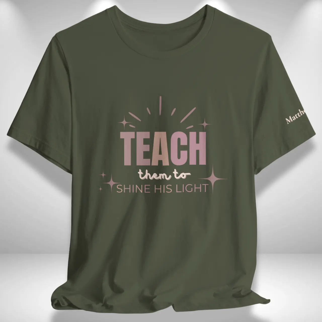 Teach Them to Shine His Light T-Shirt | Teacher Tee Goshen & Selah Co