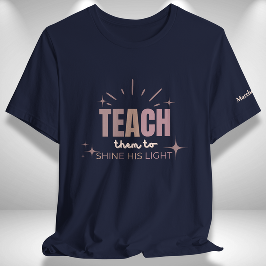 Women’s Teach Them to Shine His Light Matthew 5:16 Tee