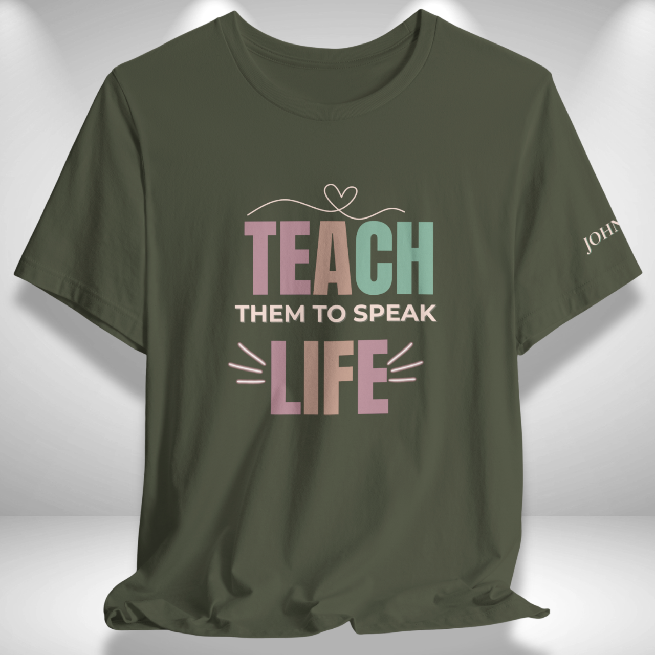 Teach Them to Speak Life (John 13:34 Bible Verse on Sleeve) Christian Tee— Back-to-School