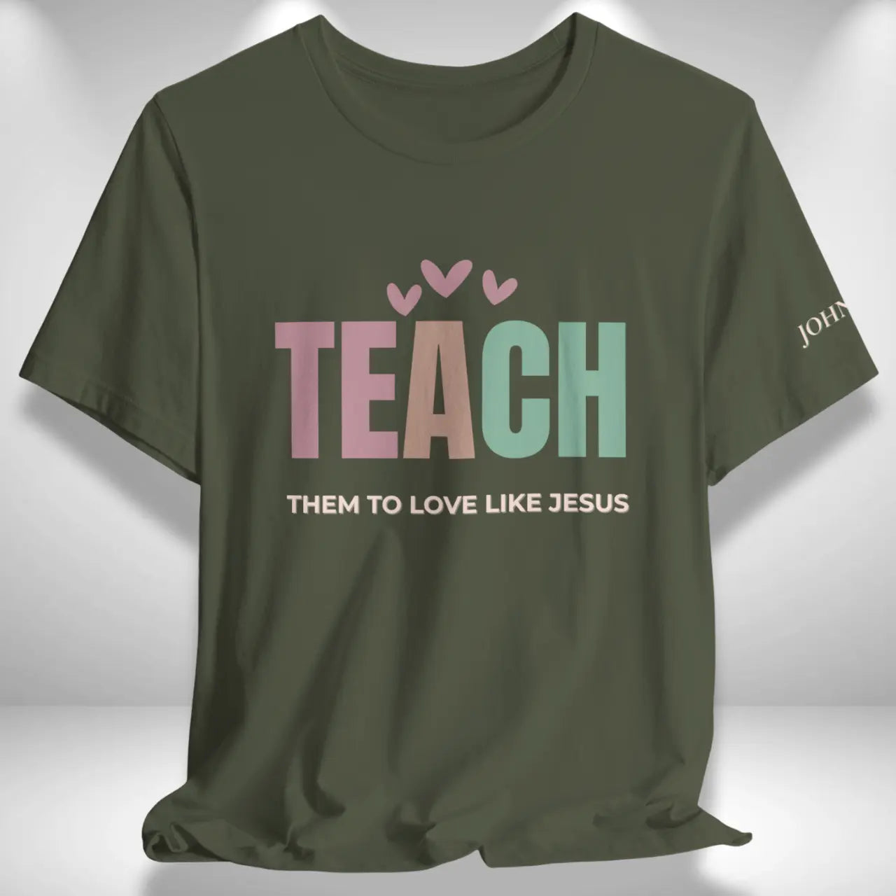 Teach Love Like Jesus T-Shirt | Teacher Tee Goshen & Selah Co