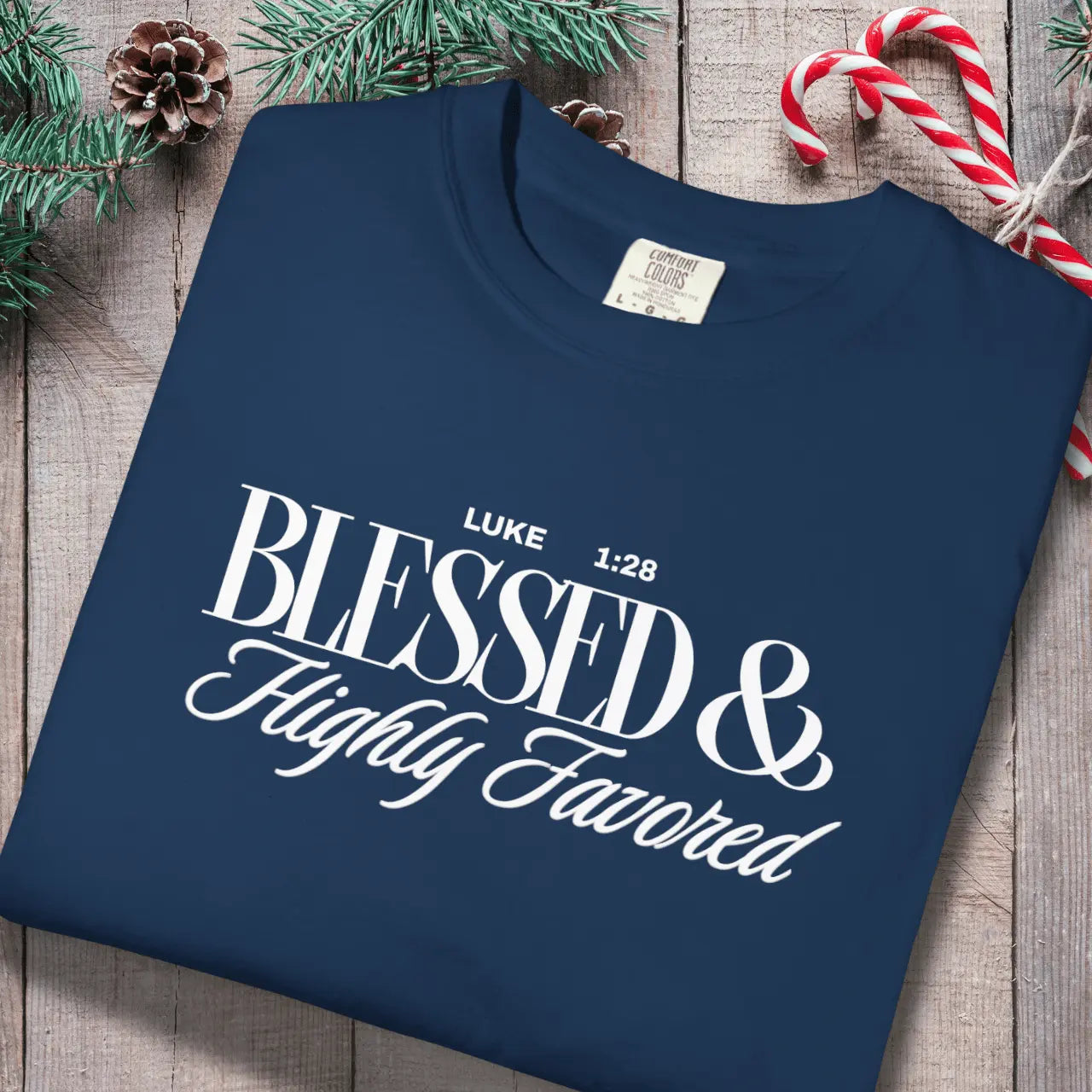 Blessed & Highly Favored T-Shirt | Faith Tee Goshen & Selah Co