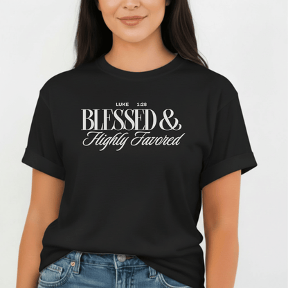Women’s Blessed & Highly Favored Luke 1:28 Tee