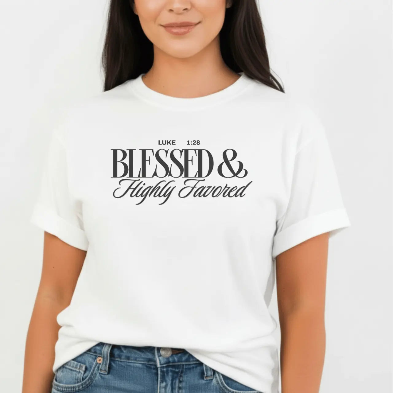 Blessed & Highly Favored T-Shirt | Faith Tee Goshen & Selah Co