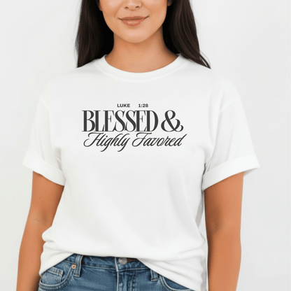 Women’s Blessed & Highly Favored Luke 1:28 Tee