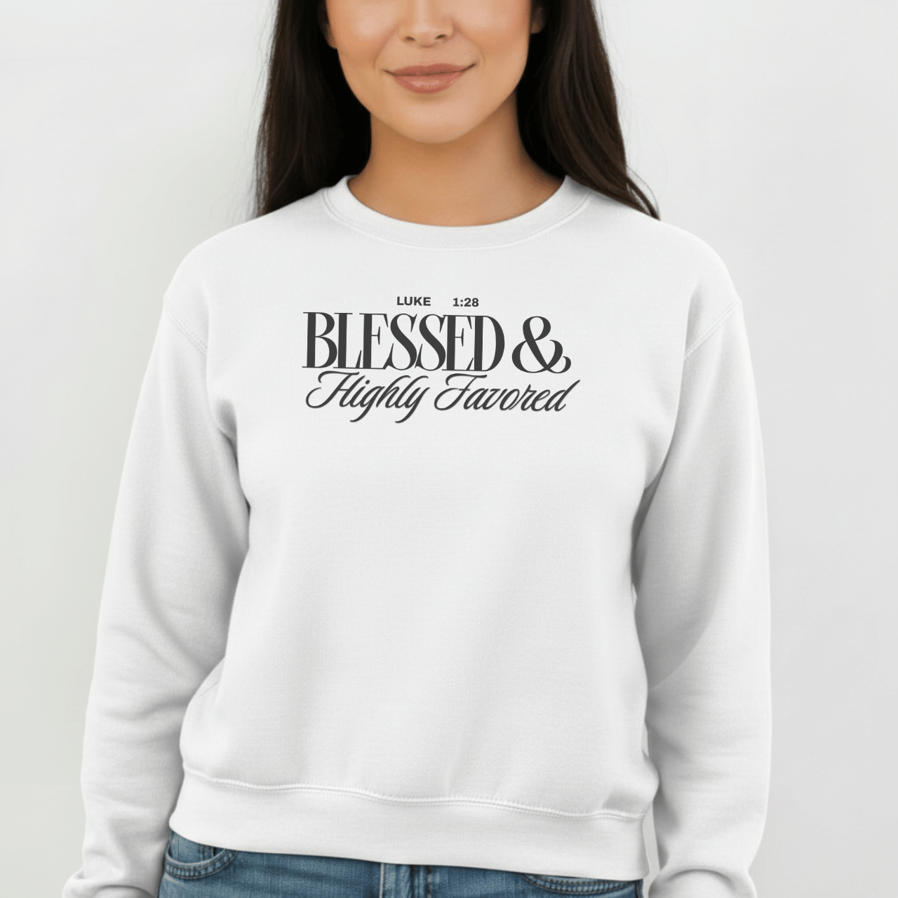 Women’s Blessed & Highly Favored Luke 1:28 Sweatshirt