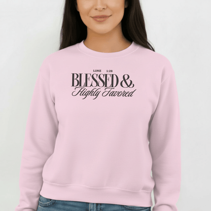 Women’s Blessed & Highly Favored Luke 1:28 Sweatshirt
