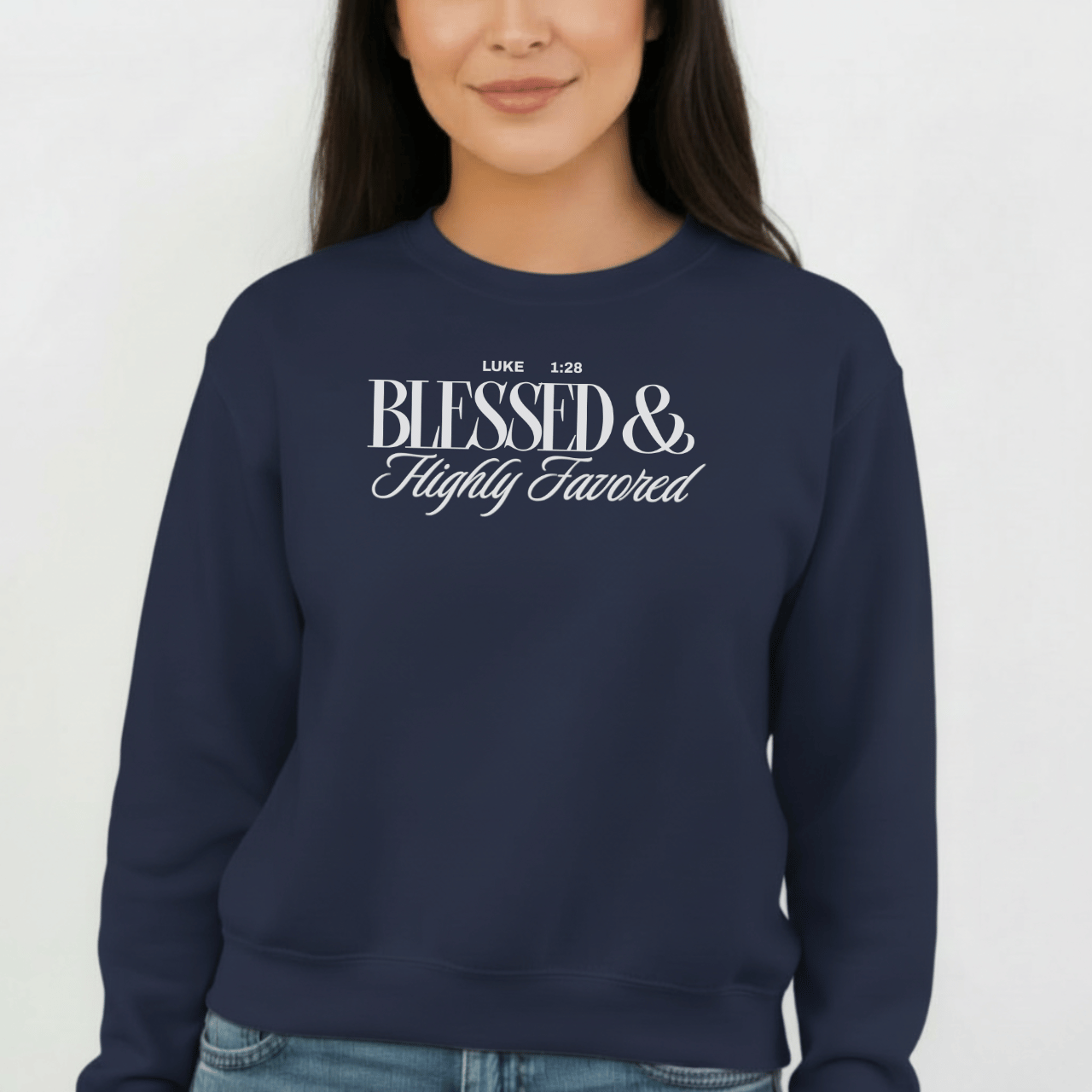 Women’s Blessed & Highly Favored Luke 1:28 Sweatshirt