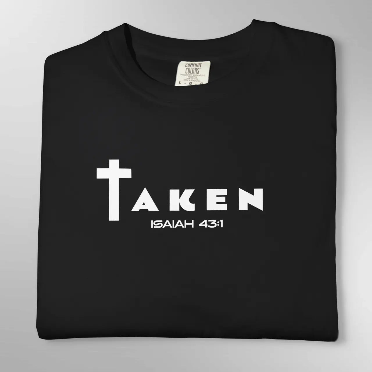 Taken Isaiah 43:1 T-Shirt | Unisex Comfort Colors Tee Goshen & Selah Co
