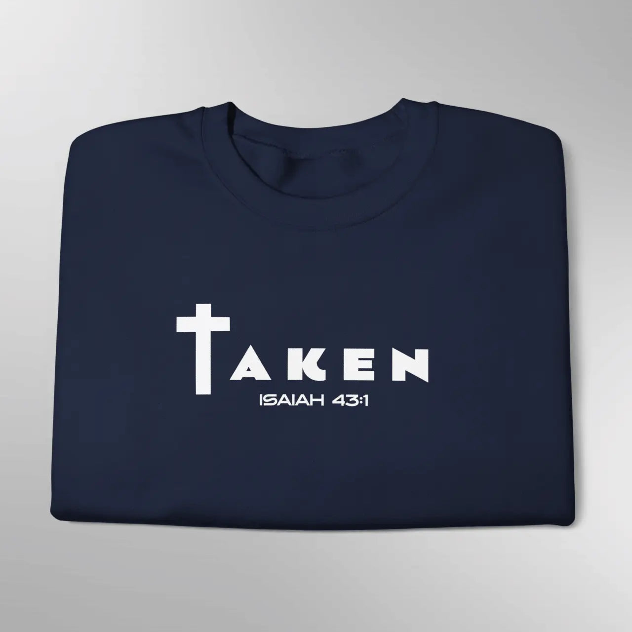 Taken Isaiah 43:1 Sweatshirt | Unisex Faith Crewneck Goshen & Selah Co