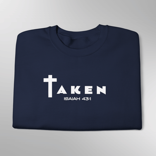 Taken Isaiah 43:1 Sweatshirt | Faith Crewneck | Adult Unisex Gildan 18000 Sweatshirt