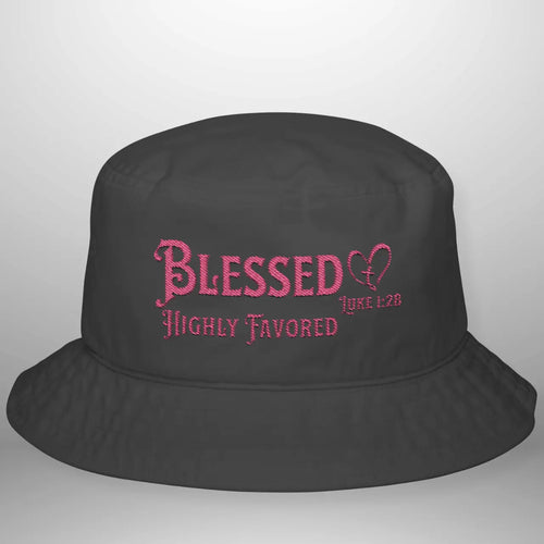Blessed Highly Favored Luke 1:28  Bucket Cap | Cotton Hat Goshen & Selah Co