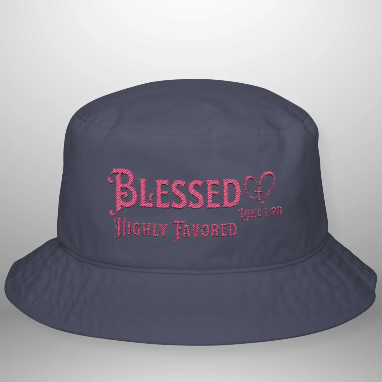 Blessed Highly Favored Luke 1:28  Bucket Cap | Cotton Hat Goshen & Selah Co