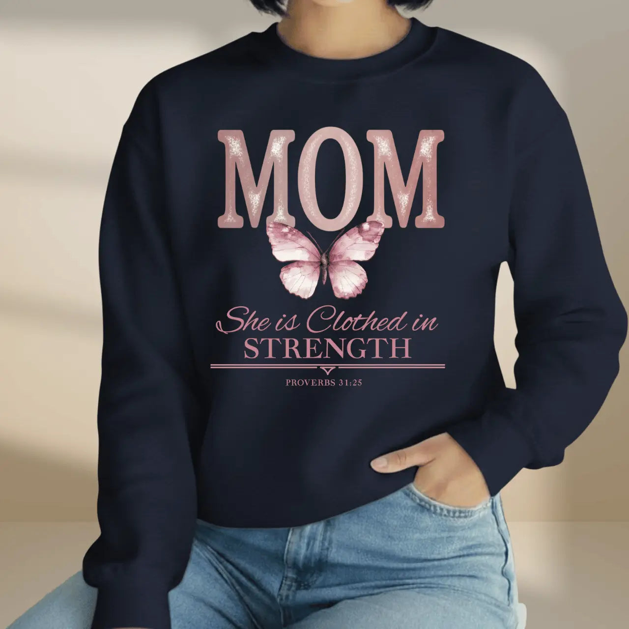 Mom She Is Clothed in Strength Sweatshirt | Proverbs 31:25 Goshen & Selah Co