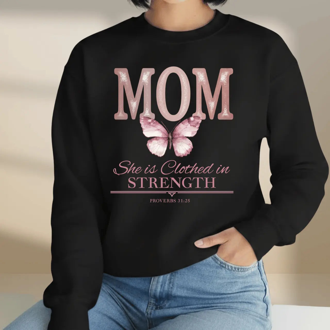 Mom She Is Clothed in Strength Sweatshirt | Proverbs 31:25 Goshen & Selah Co