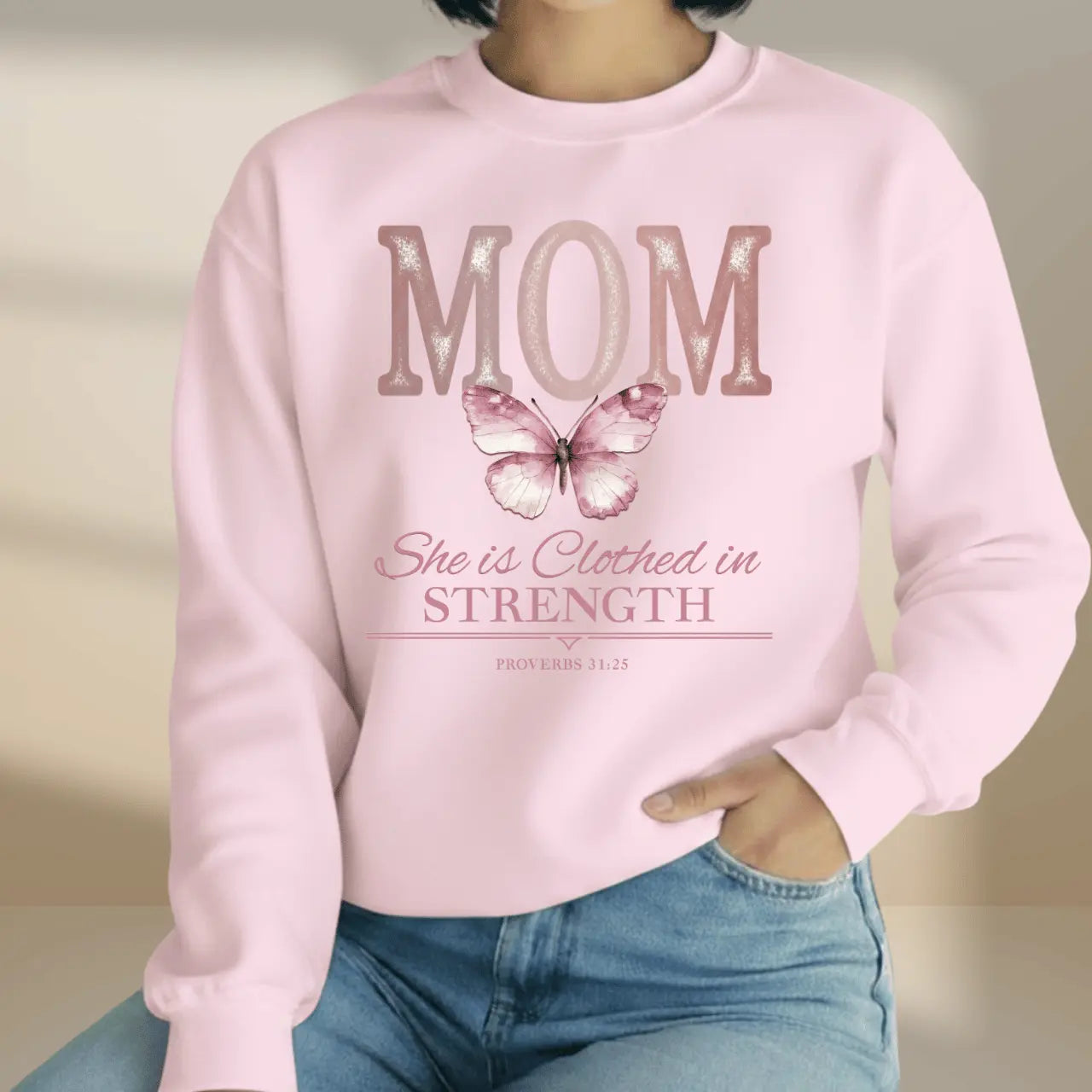 Mom She Is Clothed in Strength Sweatshirt | Proverbs 31:25 Goshen & Selah Co