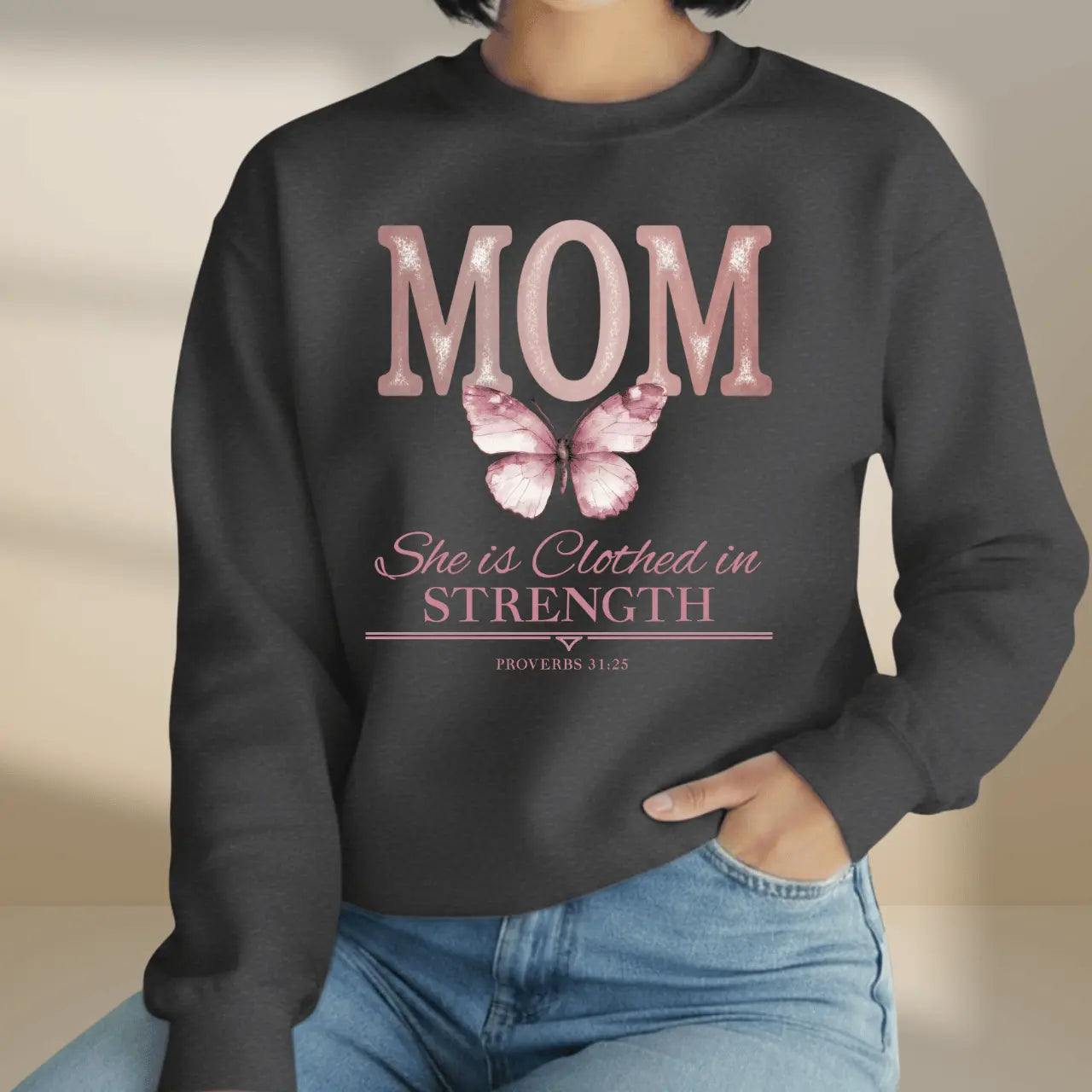 Mom She Is Clothed in Strength Sweatshirt | Proverbs 31:25 Goshen & Selah Co