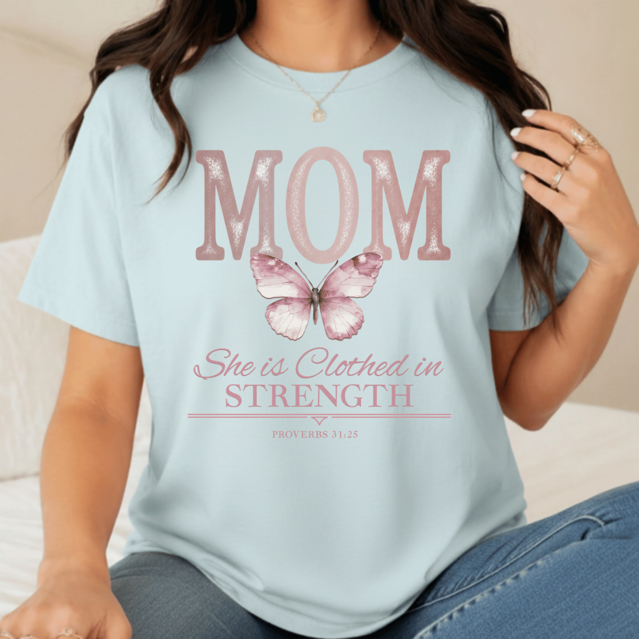 Mom She Is Clothed in Strength T-Shirt | Comfort Colors Tee Printify