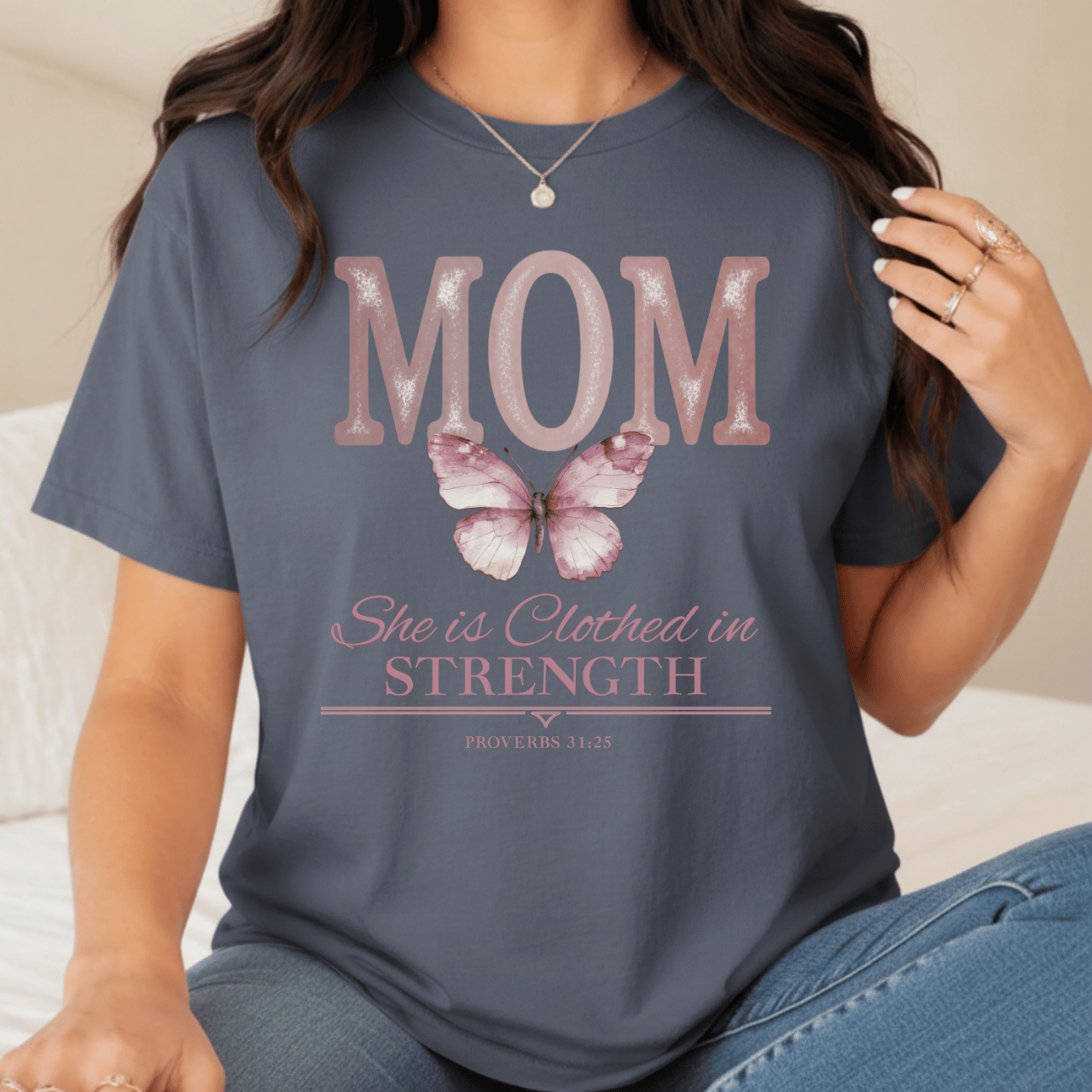 Mom She Is Clothed in Strength T-Shirt | Comfort Colors Tee Printify