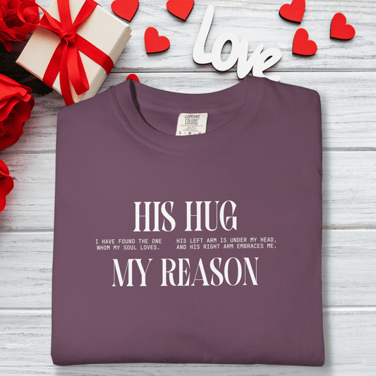 Women’s His Hug My Reason Song of Solomon Tee