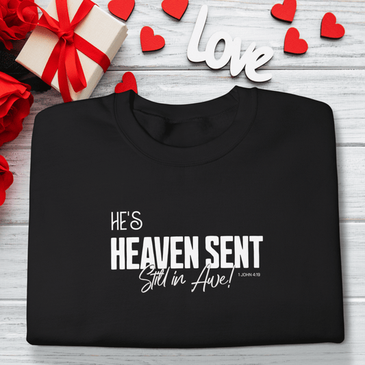 Women’s He’s Heaven Sent Still in Awe 1 John 4:19 Sweatshirt