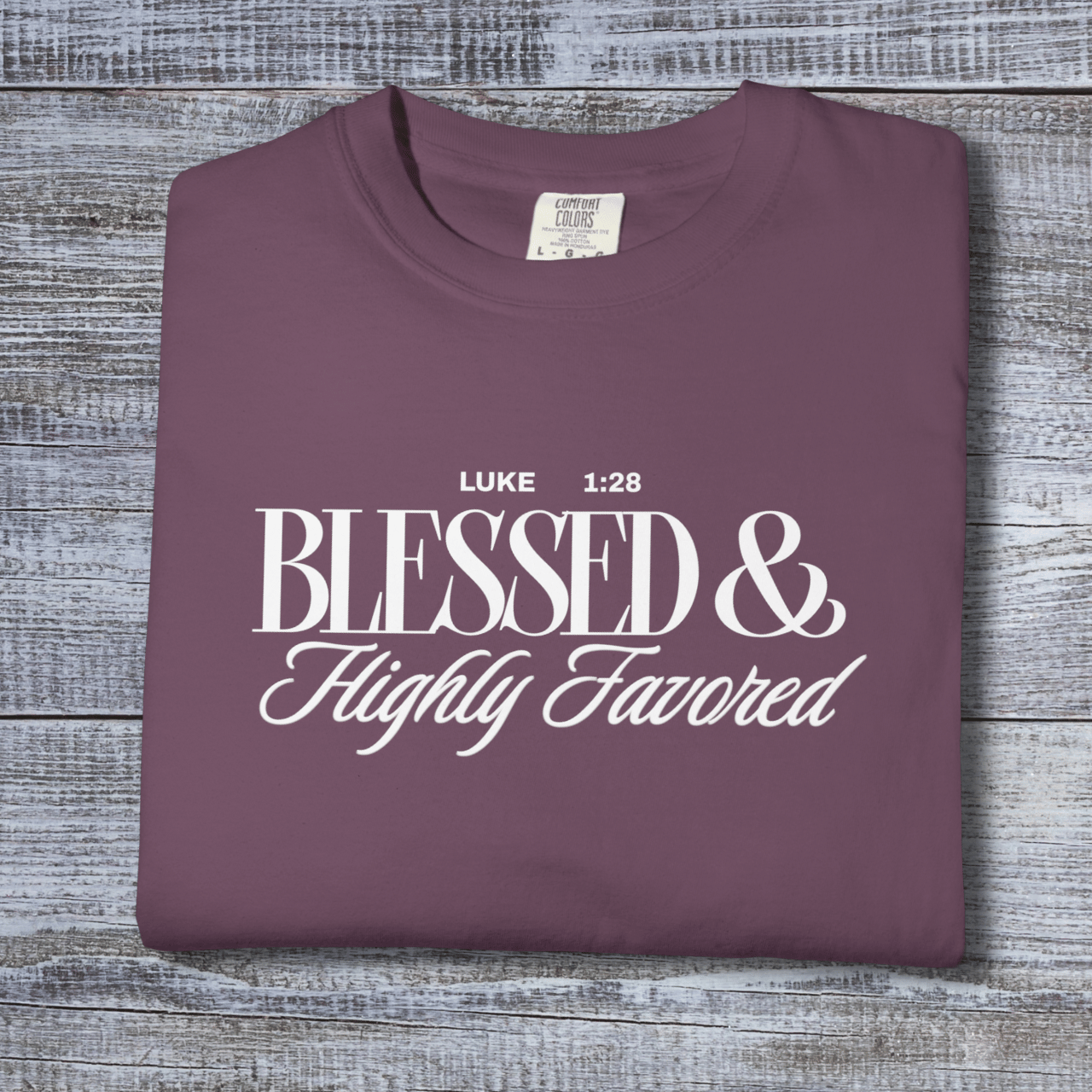 Women’s Blessed & Highly Favored Luke 1:28 Tee